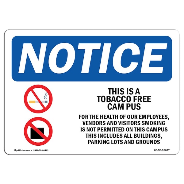 OSHA Sign, This Is Tobacco Free Campus With Symbol, 18in X 12in Aluminum, 12" W, 18" L, Landscape